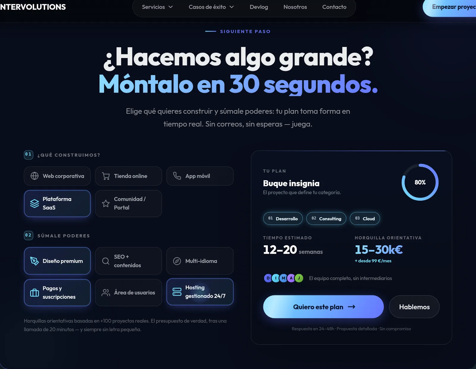 Plataforma SaaS + tres extras: el panel reacciona al instante.
